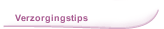 Verzorgingstips